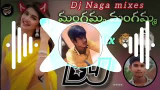 👉🥰#Mangamma _Mangamma Dj_Song🥵#mix by 💥#( Dj Naga mixes)👑✨.