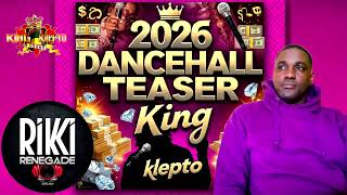KING KLEPTO 2026 DANCEHALL TEASER 