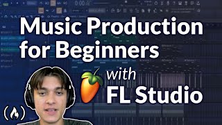 Music Production for Beginners – FL Studio Course
