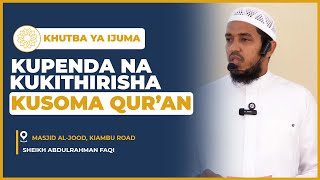 Khutba Ya Ijuma || Kupenda Na Kukithirisha Kusoma Qur'an  || Sheikh Abdulrahman Faqi
