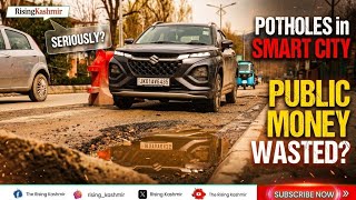 Srinagar Smart City Failure? Potholes on MA Road Lal Chowk Spark Public Outrage