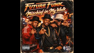Future Funk - Mischief In My Walk (1985) #HipHop #VintageVibes #80sgroove