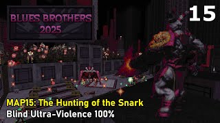 Doom II: Blues Brothers 2025 - MAP15: The Hunting of the Snark (Blind Ultra-Violence 100%)