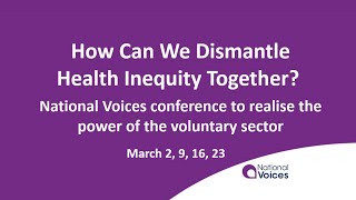 National Voices' Health Inequity Conference, 16.3.21: Digital Exclusion, AM Session