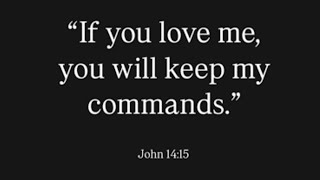 If you love Jesus keep his commandments 