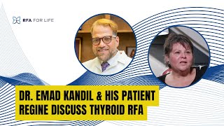 Dr. Emad Kandil & Regine Thyroid RFA Experience