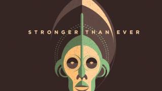 Stronger Than Ever feat Dotvibes _I'm ready_