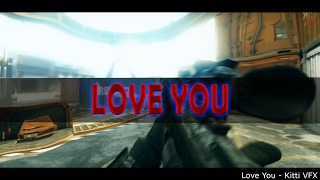 Love You (By Kitti VFX) #IE250EC [BEST] Joined CE!