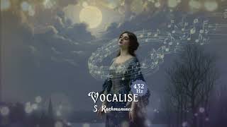 Vocalise | S. Rachmaninov | 432hz Classics