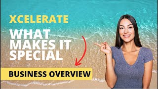 New Xcelerate Business Overview