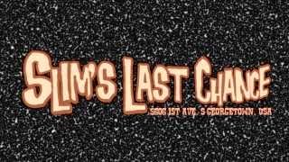 SLIM's LAST CHANCE-NEW WEB PROMO