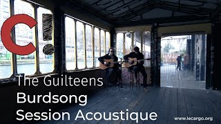 #1299 The Guilteens - Burdsong (Session Acoustique)