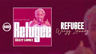 Weezy Lannez - Refugee | Official Audio