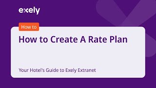How to Create A Rate Plan - Your Hotel's Guide to Exely Extranet