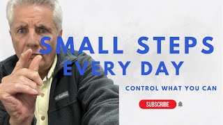 Small Steps Every Day - Today's Inspiration