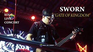 LIVE SWORN - GATE OF KINGDOM // FUCK U WE ARE FROM SOLO VOL.2