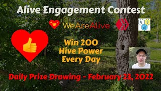 Alive Engagement Contest - Daily Prize Drawing - February 23, 2022