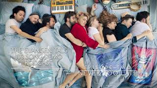 100 Song Demo Podcast: Episode Two - Never Too Late