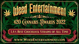 LA's Best Couchlock Strains Of All Time - Weed Entertainment 420 Awards 2022 - 5 Strains