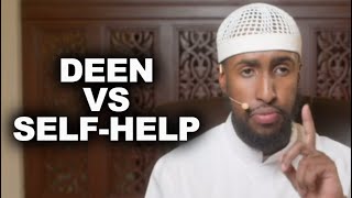 Ustadh on Deen VS Self-Help