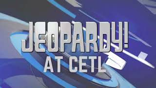 CETL Jeopardy Pt  2