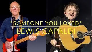 SOMEONE YOU LOVED - LEWIS CAPALDI VOCAL/PIANO COVER