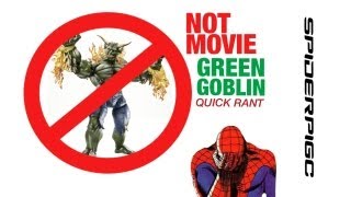 NOT THE MOVIE GREEN GOBLIN!!!! (Quick Rant)