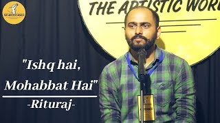 " Ishq Hai, Mohabbat Hai " || By Rituraj || The Artistic World