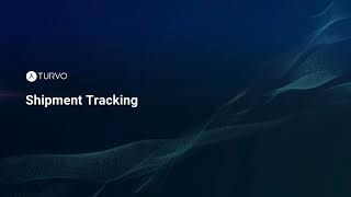 Turvo: Shipment Tracking