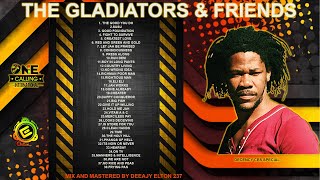 The Gladiators and Friends Mixtape by Deejay Elton 237