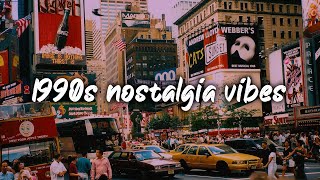 1990s nostalgia vibes ~summer throwback playlist
