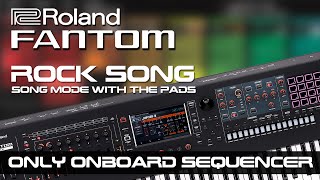 Roland Fantom - Song Mode with Pads | Rock Song Live