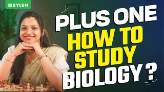 Plus One: How to Study Biology? | Xylem SSLC