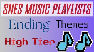 SNES Music Playlists - Ending Themes - High Tier