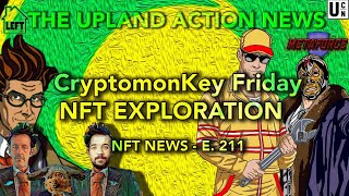 THE UPLAND ACTION NEWS -CryptomonKey Friday - NFT NEWS E.211