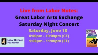 LIVESTREAM: Great Labor Arts Exchange Saturday Night Concert (from Labor Notes Conference)