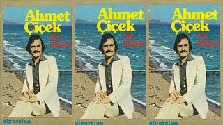 AHMET ÇİÇEK - AĞLA SEVGİLİM