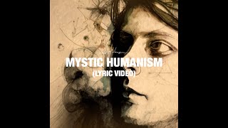 Mystic Humanism (Lyric Video) - Jared Adams