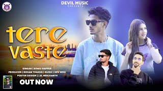 TERE VASTE || RINKU RAPPER || KUSUM || ROHAN THAKUR || DEVIL MUSIC || RR MUSICALS