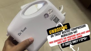 Dr Trust Bestest Compressor Nebulizer 401 | Unboxing and Amateur Review | Good Alternative for Pump?