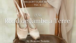 Rond de Jambe a Terre (3/4) - Ballet Class Music vol. 4