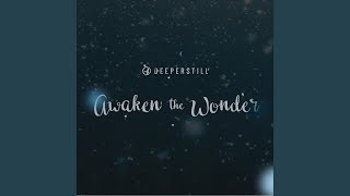 Awaken the Wonder
