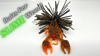 These Baits Dominate When Fishing Slime Weed!