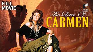 The Loves of Carmen | Full Movie | Starring Rita Hayworth, Glenn Ford, Ron Randell & Victor Jory