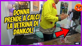 WOMAN KICKS DANKOL'S WINDOW!