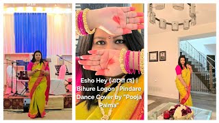 Esho Hey (এসো হে) | Bihure Logon | Pindare Dance Cover by "Pooja Palma" | Falgun Celebration in 🇨🇦