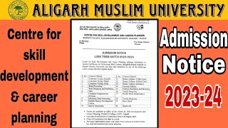 AMU New Admission Notice session 2023-24 | AMU Centre for skill development and career Planning
