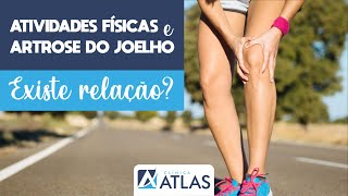 ATIVIDADE FÍSICA E ARTROSE DO JOELHO | EXISTE RELAÇÃO?