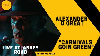 Alexander D Great "Carnival's Going Green" Live at Abbey Road, Notting Hill Carnival 2020