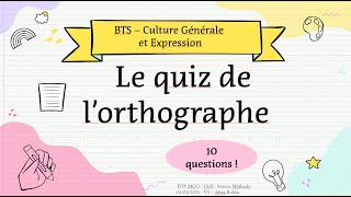🎓 QUIZ ORTHOGRAPHE - BTS Culture Générale & Expression 📚